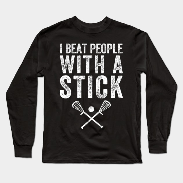 I beat people with a stick Long Sleeve T-Shirt by captainmood